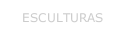ESCULTURAS